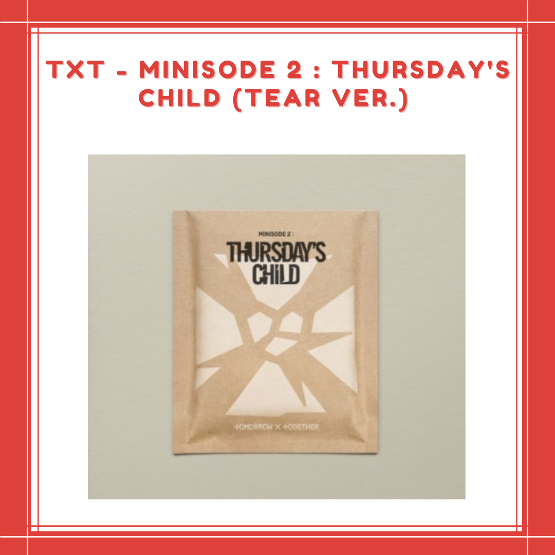 [ON HAND] TXT -  MINISODE 2 : THURSDAY'S CHILD (TEAR VER.)