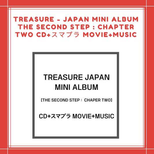 [PREORDER] TREASURE - JAPAN MINI ALBUM THE SECOND STEP : CHAPTER TWO CD+スマプラ MOVIE+MUSIC