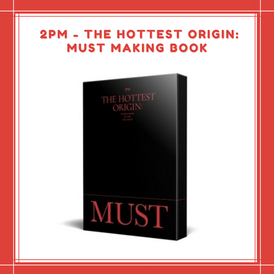 [PREORDER] 2PM - THE HOTTEST ORIGIN: MUST MAKING BOOK