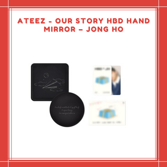 [PREORDER] ATEEZ - OUR STORY HBD HAND MIRROR – JONG HO