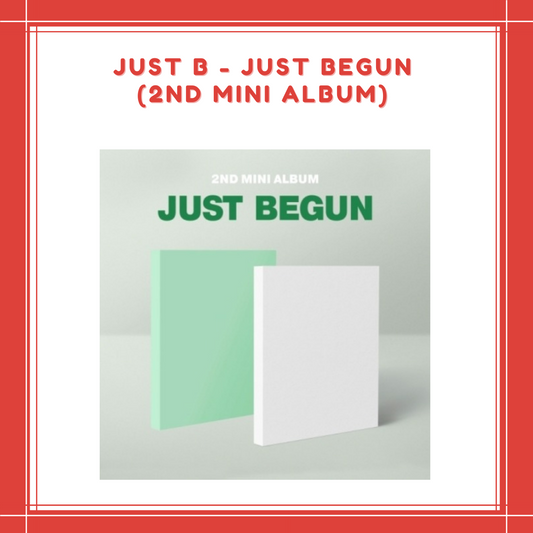 [PREORDER] JUST B - JUST BEGUN (2ND MINI ALBUM)