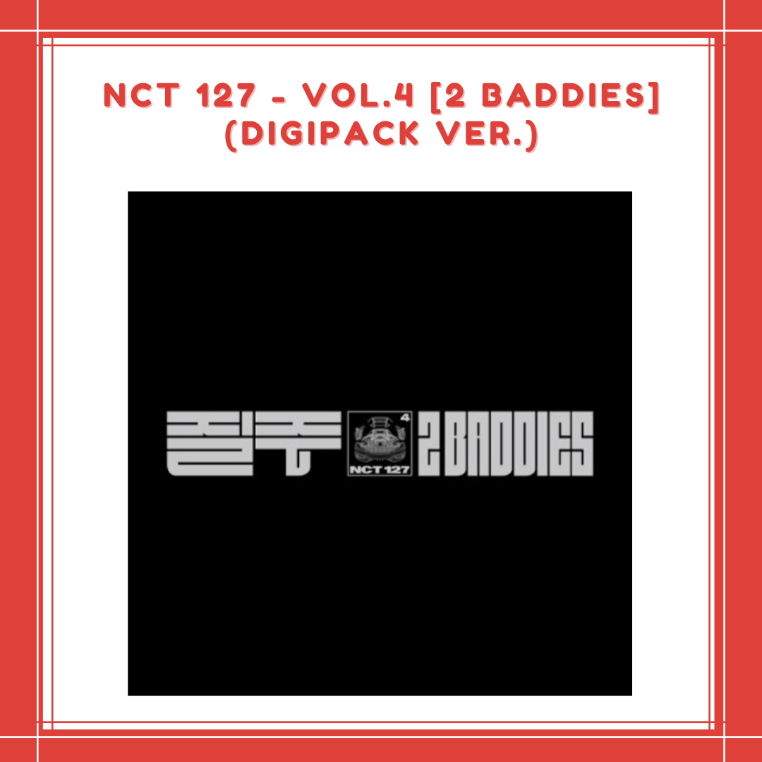 [PREORDER] NCT 127 - VOL.4 2 BADDIES (DIGIPACK VER.)