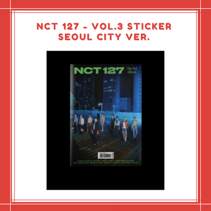 [PREORDER] NCT 127 - VOL.3 STICKER SEOUL CITY VER.