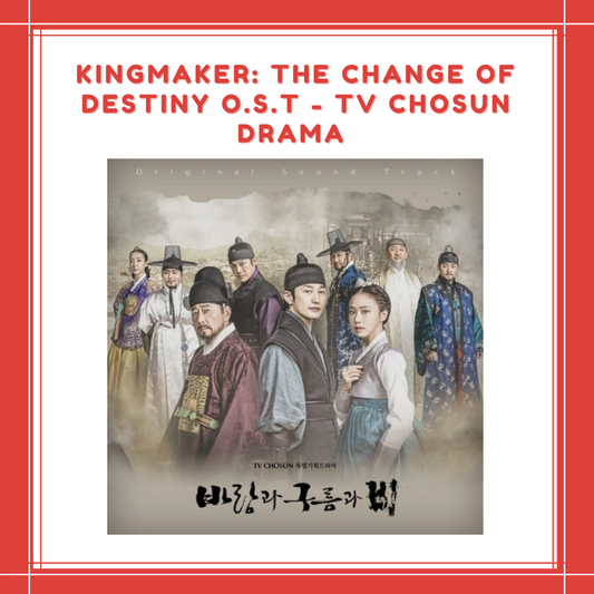 [PREORDER] KINGMAKER: THE CHANGE OF DESTINY O.S.T - TV CHOSUN DRAMA