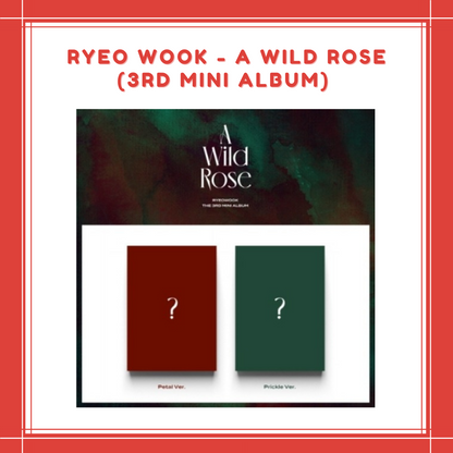 [PREORDER] RYEO WOOK - A WILD ROSE (3RD MINI ALBUM)