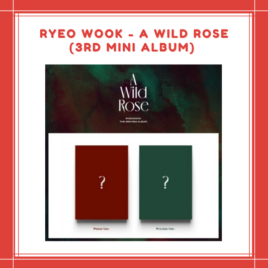 [PREORDER] RYEO WOOK - A WILD ROSE (3RD MINI ALBUM)