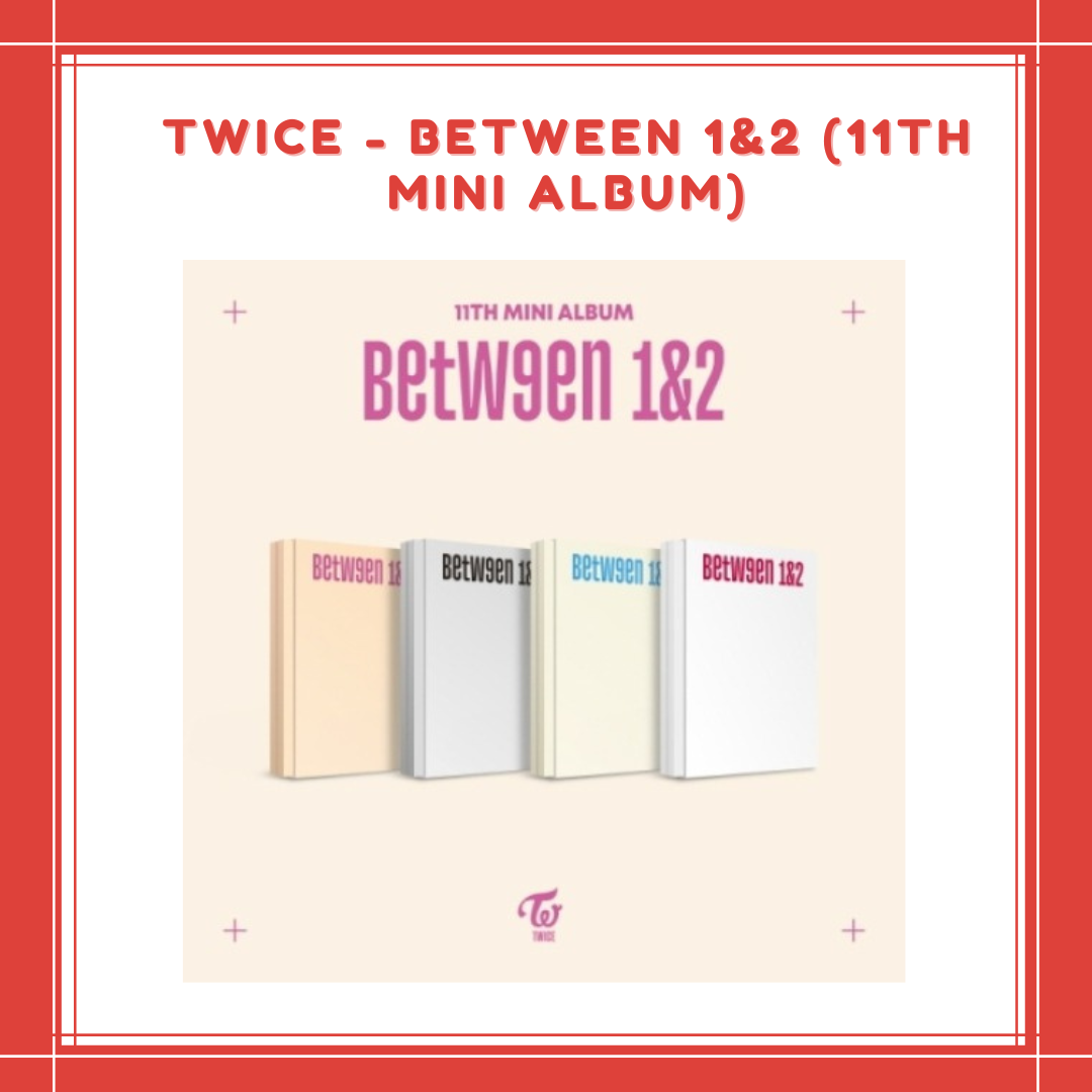 [PREORDER] TWICE - BETWEEN 1&2 (11TH MINI ALBUM)