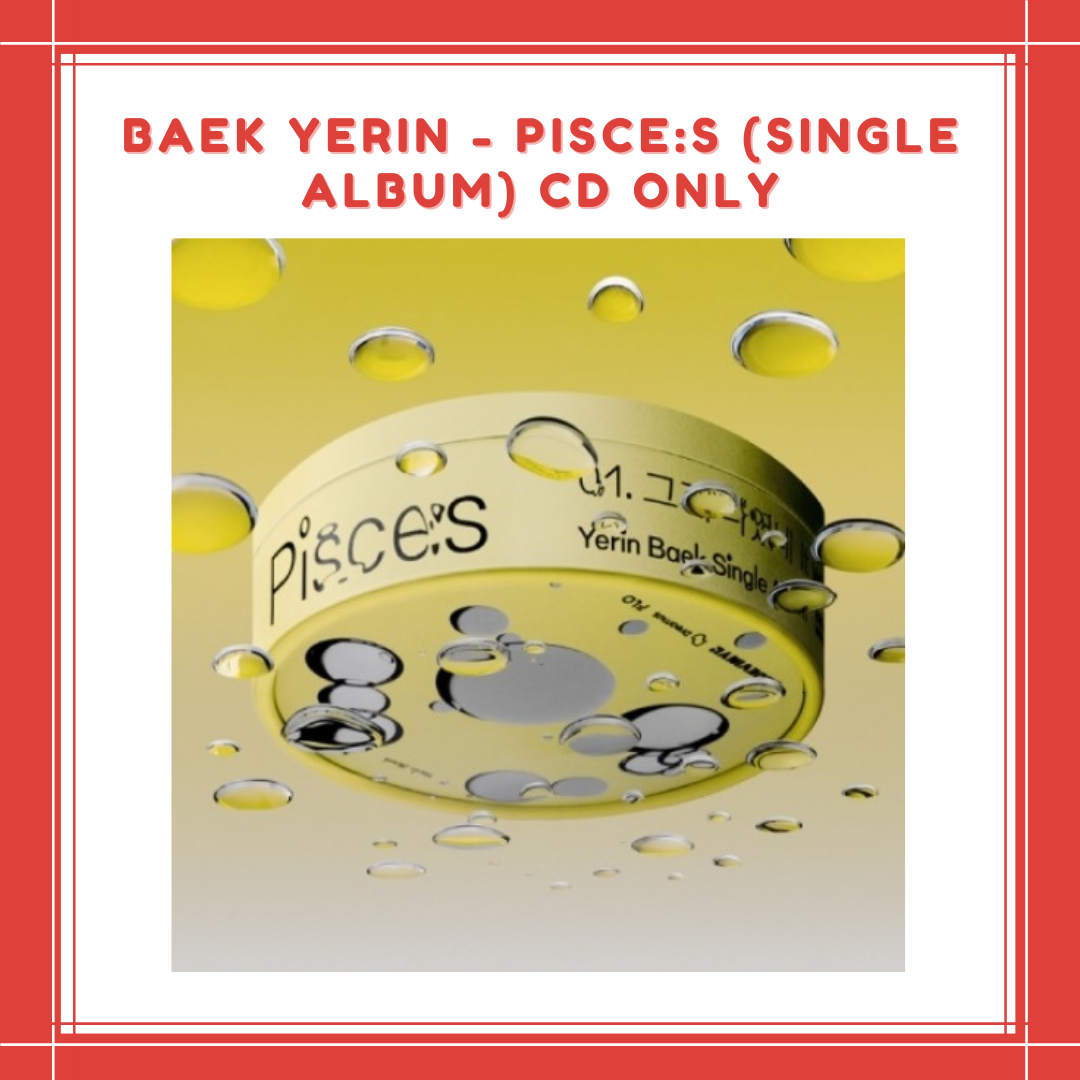 [PREORDER] BAEK YERIN - PISCE:S (SINGLE ALBUM) CD ONLY