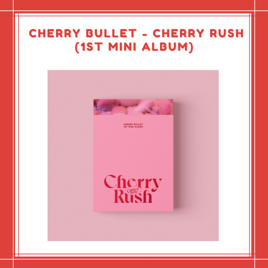 [PREORDER] CHERRY BULLET - CHERRY RUSH (1ST MINI ALBUM)