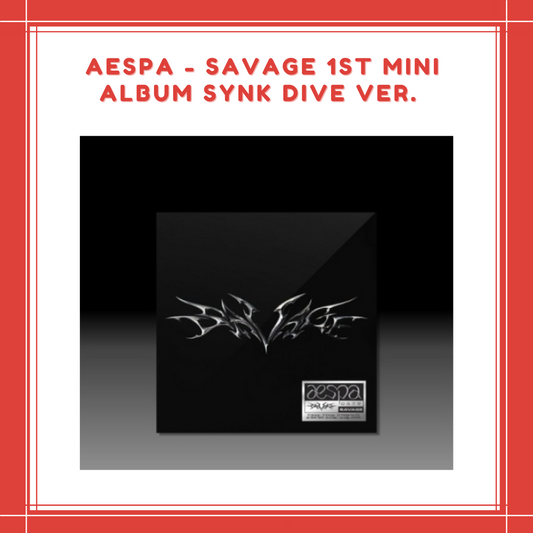 [PREORDER] AESPA - SAVAGE 1ST MINI ALBUM SYNK DIVE VER.