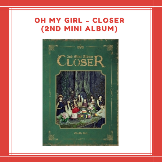 [PREORDER] OH MY GIRL - CLOSER (2ND MINI ALBUM)