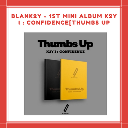 [PREORDER] BLANK2Y - 1ST MINI ALBUM K2Y I : CONFIDENCE THUMBS UP