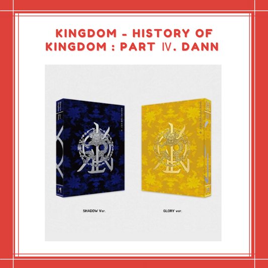 [PREORDER] KINGDOM - HISTORY OF KINGDOM : PART Ⅳ. DANN