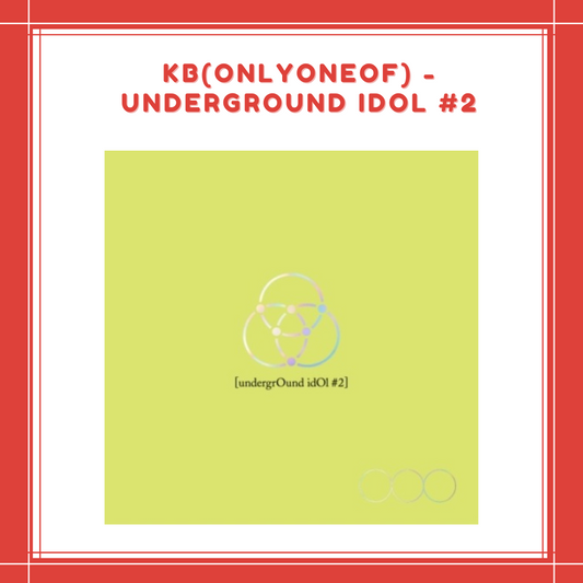 [PREORDER] KB(ONLYONEOF) - undergrOund idOl #2