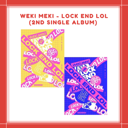 [PREORDER] WEKI MEKI - WEKI MEKI - LOCK END LOL (2ND SINGLE ALBUM)