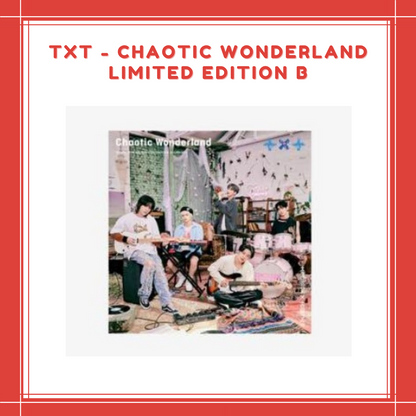 [PREORDER] TXT - CHAOTIC WONDERLAND LIMITED EDITION B