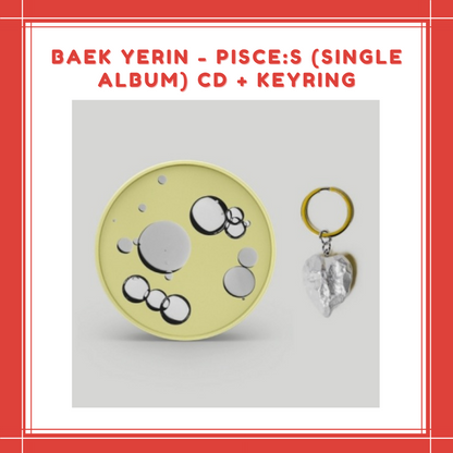 [PREORDER] BAEK YERIN - PISCE:S (SINGLE ALBUM) CD + KEYRING