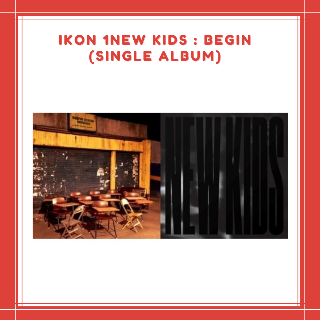 [PREORDER] IKON - NEW KIDS : BEGIN (SINGLE ALBUM)