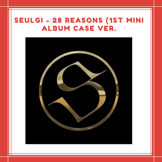 [PREORDER] SEULGI - 28 REASONS (1ST MINI ALBUM) CASE VER.