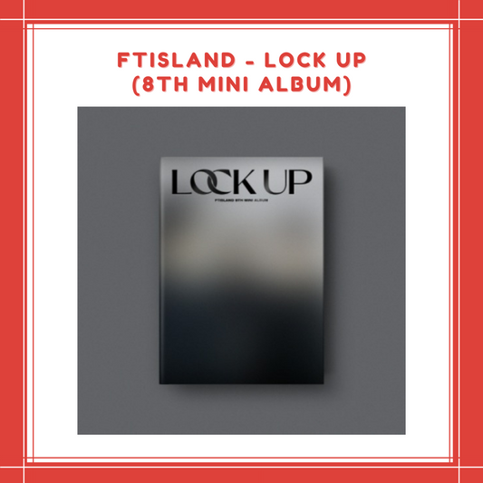 [PREORDER] FTISLAND - LOCK UP (8TH MINI ALBUM)