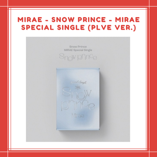[PREORDER] MIRAE - SNOW PRINCE - MIRAE SPECIAL SINGLE (PLVE ver.)
