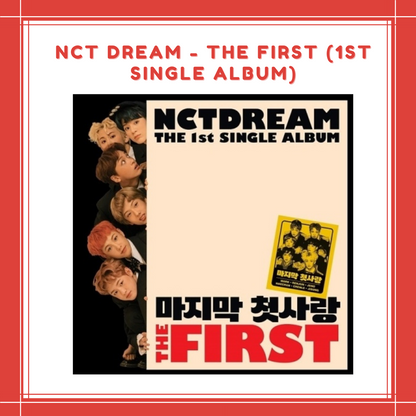 [PREORDER] NCT DREAM - THE FIRST (1ST SINGLE ALBUM)