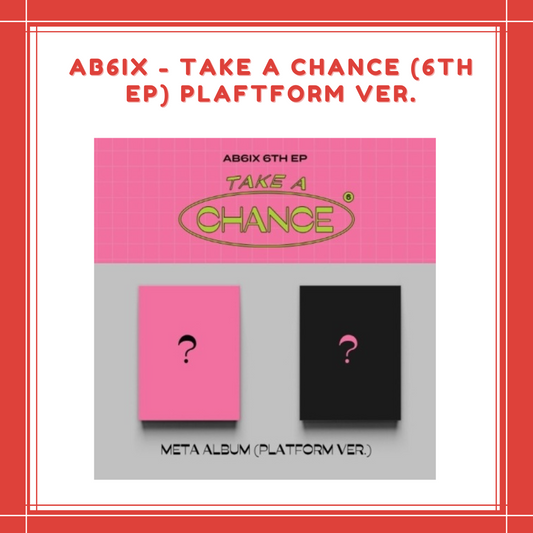 [PREORDER] AB6IX - TAKE A CHANCE (6TH EP) PLAFTFORM VER.