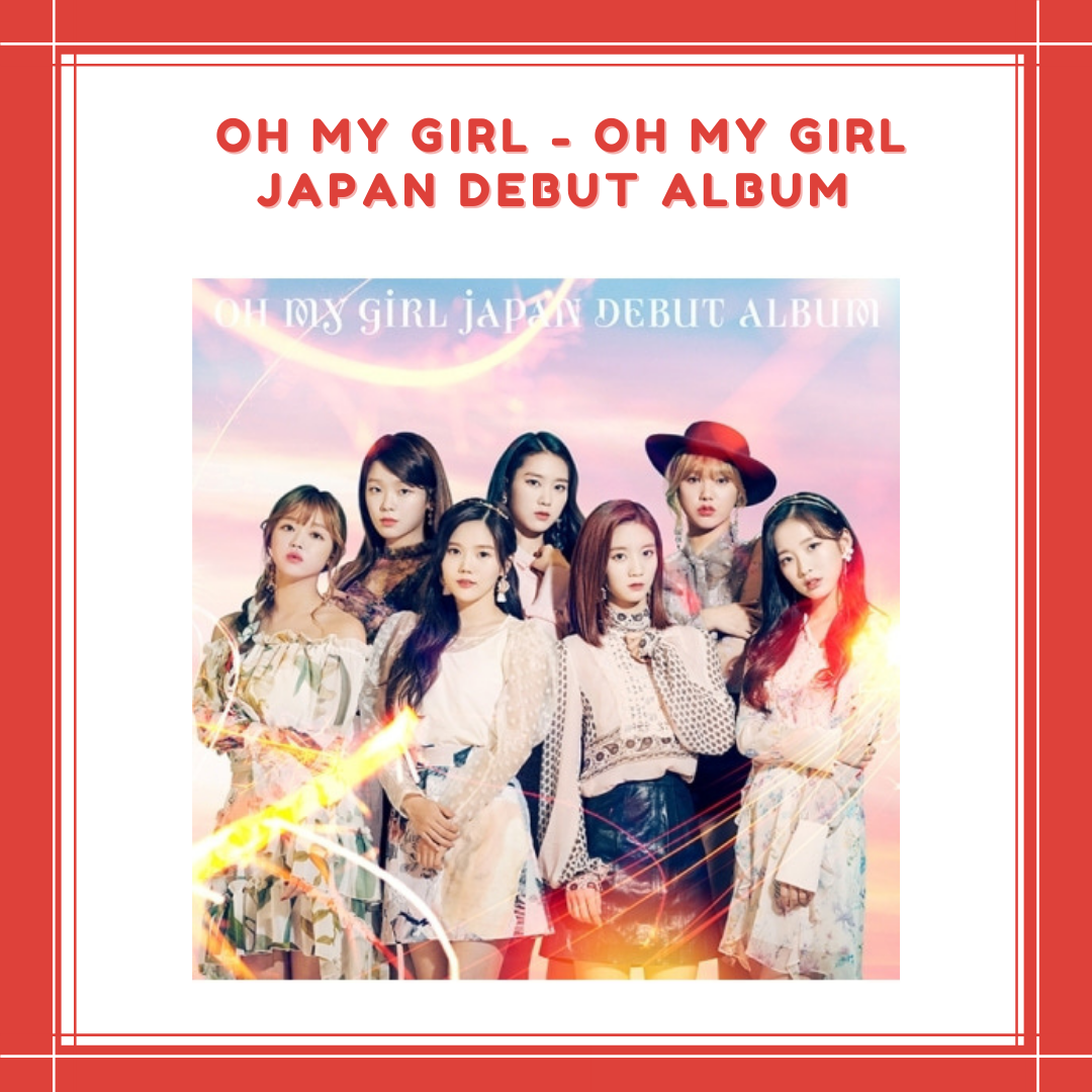 [PREORDER] OH MY GIRL -  OH MY GIRL JAPAN DEBUT ALBUM