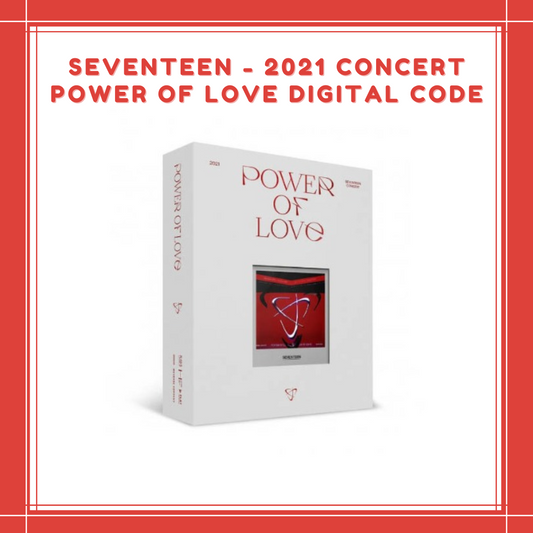 [PREORDER] SEVENTEEN - 2021 CONCERT POWER OF LOVE DIGITAL CODE