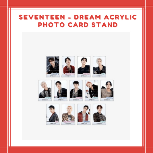 [PREORDER] SEVENTEEN - DREAM ACRYLIC PHOTO CARD STAND