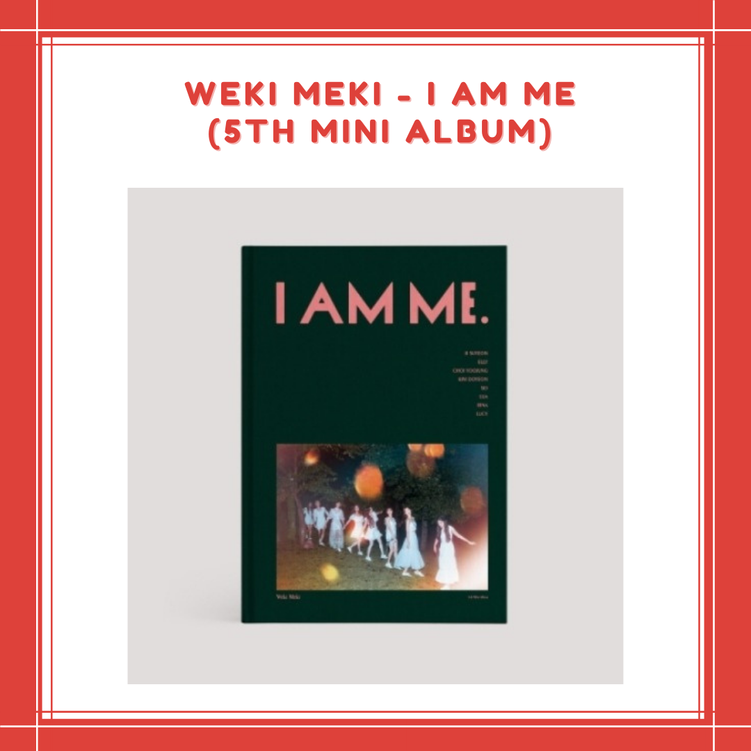 [PREORDER] WEKI MEKI - I AM ME (5TH MINI ALBUM)