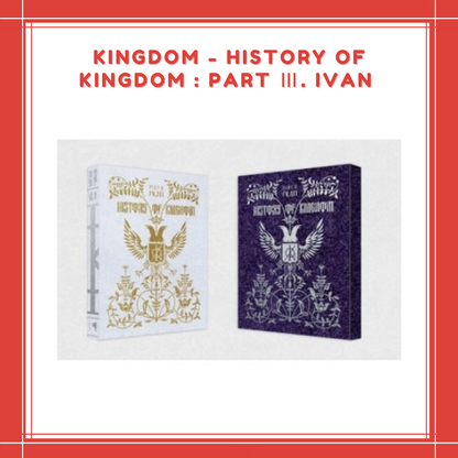 [PREORDER] KINGDOM - HISTORY OF KINGDOM : PART Ⅲ. IVAN