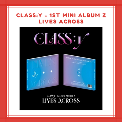 [PREORDER] CLASS:Y - 1ST MINI ALBUM Z LIVES ACROSS