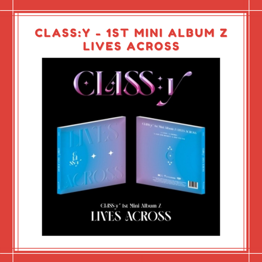 [PREORDER] CLASS:Y - 1ST MINI ALBUM Z LIVES ACROSS