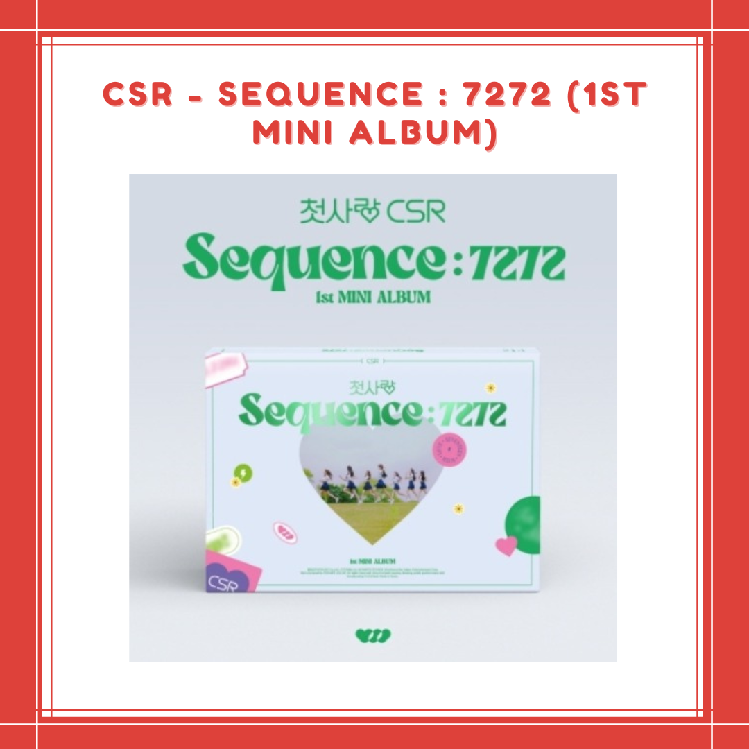 [PREORDER] CSR - SEQUENCE : 7272 (1ST MINI ALBUM)