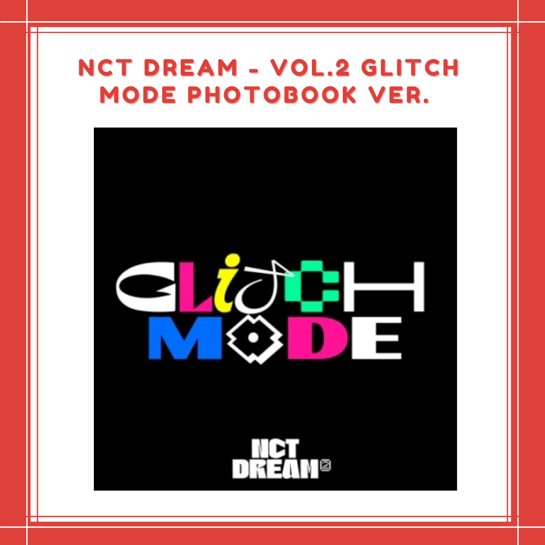 [PREORDER] NCT DREAM - VOL.2 GLITCH MODE PHOTOBOOK VER.