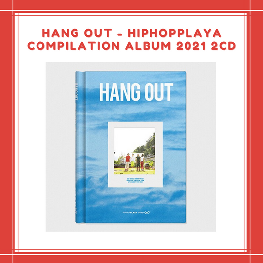 [PREORDER] HANG OUT - HIPHOPPLAYA COMPILATION ALBUM 2021 2CD