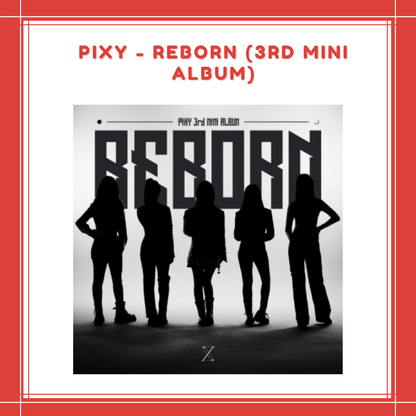 [PREORDER] PIXY - REBORN (3RD MINI ALBUM)