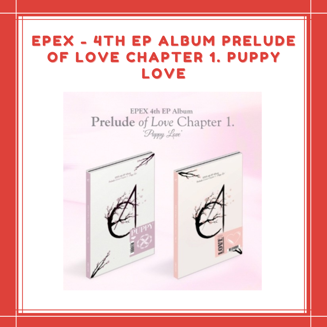 [PREORDER] EPEX - 4TH EP ALBUM PRELUDE OF LOVE CHAPTER 1. PUPPY LOVE