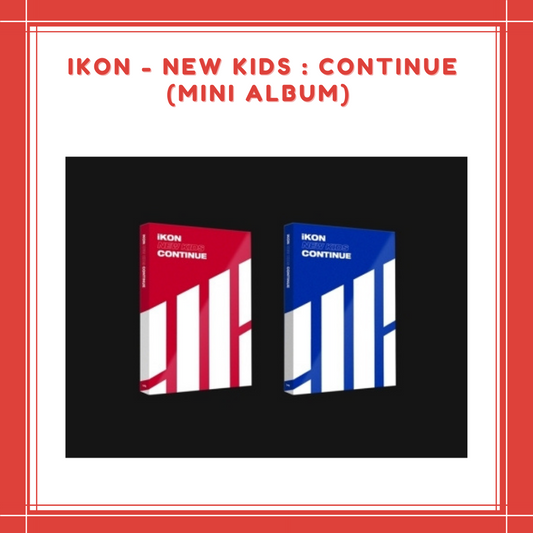 [PREORDER] IKON - NEW KIDS : CONTINUE (MINI ALBUM)