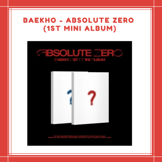 [PREORDER] BAEKHO - ABSOLUTE ZERO (1ST MINI ALBUM)