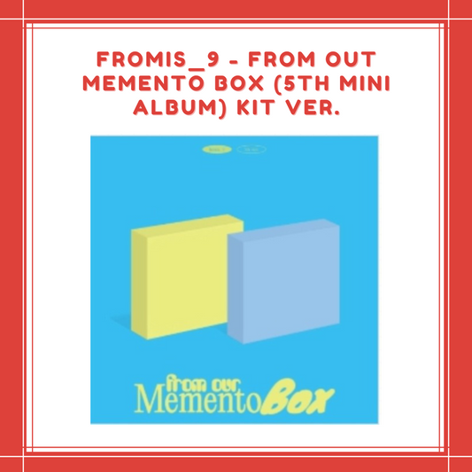 [PREORDER] FROMIS_9 - FROM OUT MEMENTO BOX (5TH MINI ALBUM) KIT VER.