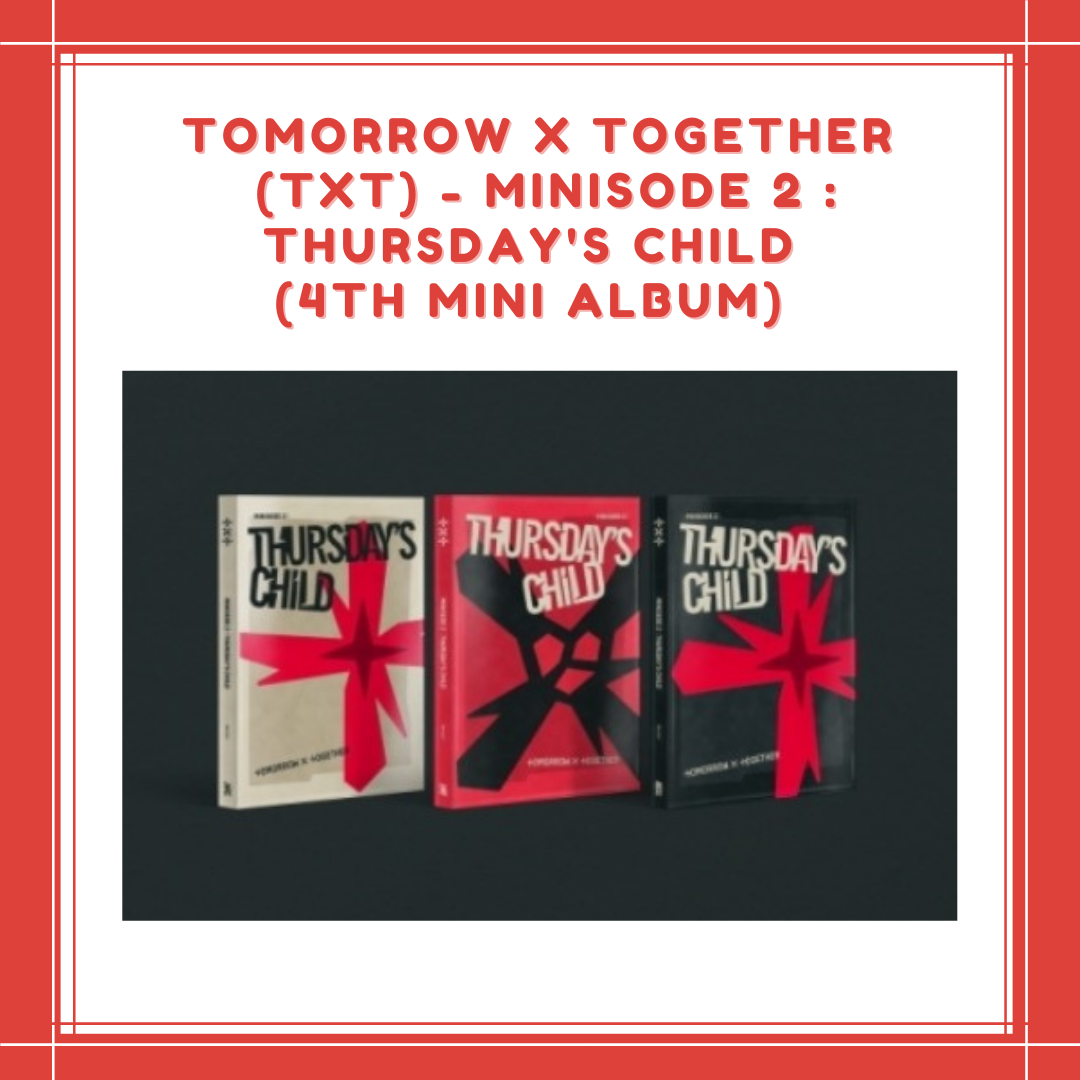 [PREORDER] TOMORROW X TOGETHER (TXT) - MINISODE 2 : THURSDAY'S CHILD (4TH MINI ALBUM)