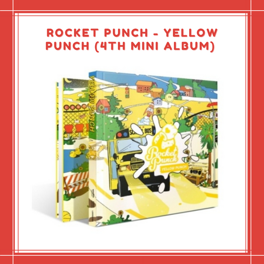 [PREORDER] ROCKET PUNCH - YELLOW PUNCH (4TH MINI ALBUM)