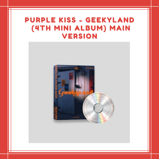 [PREORDER] PURPLE KISS - GEEKYLAND (4TH MINI ALBUM) MAIN VERSION