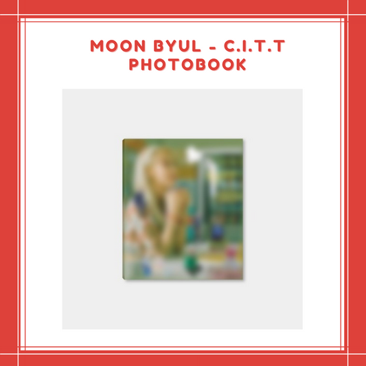 [PREORDER] MOON BYUL - C.I.T.T PHOTOBOOK