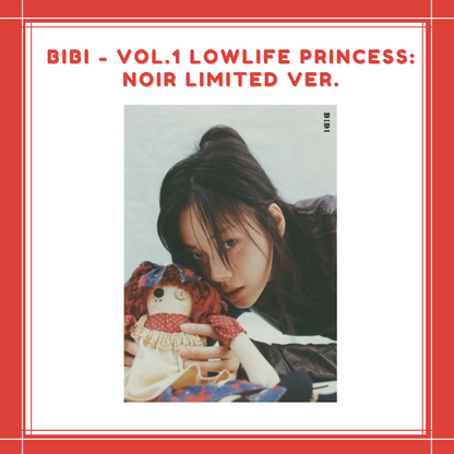 [PREORDER] BIBI - VOL.1 LOWLIFE PRINCESS : NOIR LIMITED VER.