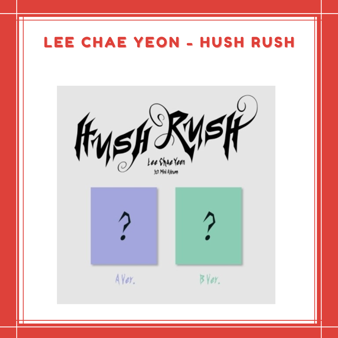 [PREORDER] LEE CHAE YEON - HUSH RUSH