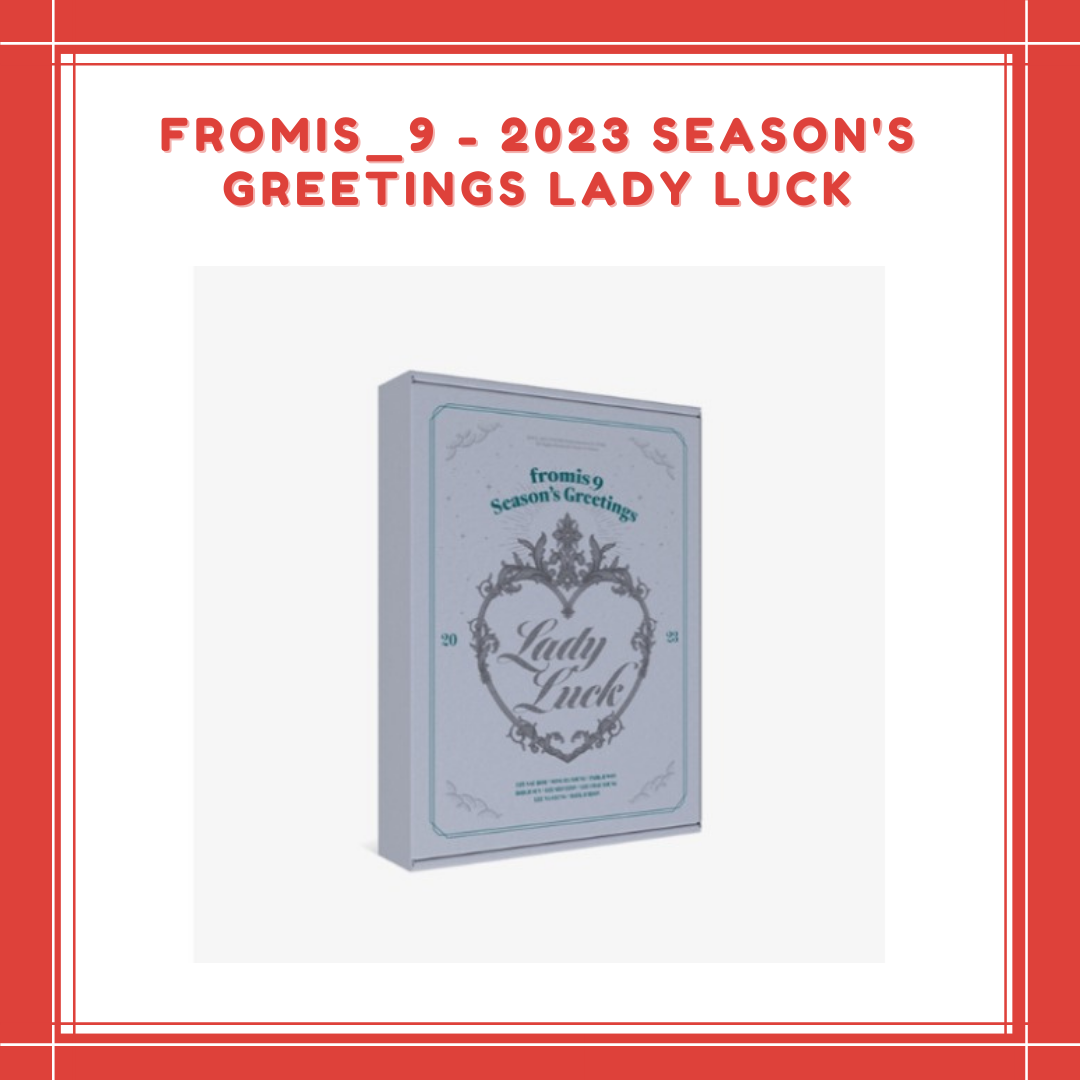 [PREORDER] FROMIS_9 - 2023 SEASON'S GREETINGS LADY LUCK