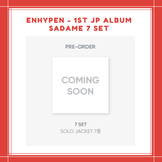 [PREORDER] ENHYPEN - 1ST JP ALBUM SADAME SOLO 7SET